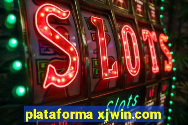 plataforma xjwin.com